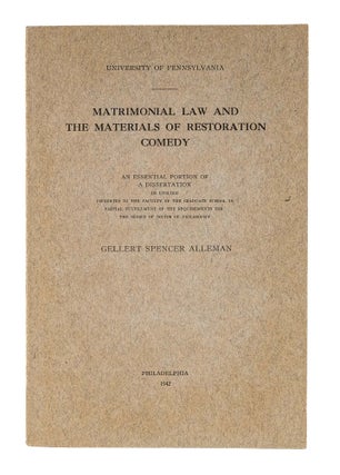 Item #84574 Matrimonial Law and the Materials of Restoration Comedy. Gellert Spencer Alleman