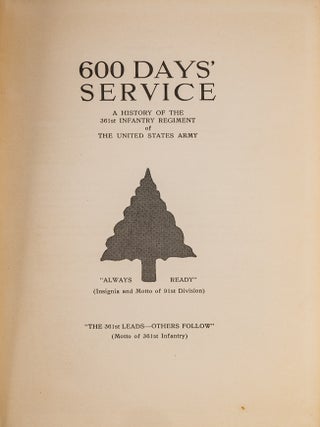 600 Days' Service, A History of the 361st Infantry Regiment...