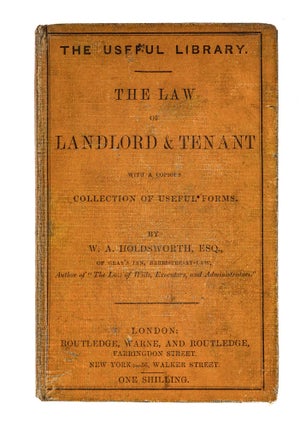 Item #84622 The Law of Landlord and Tenant: With a Copious Collection of Useful. W. A....