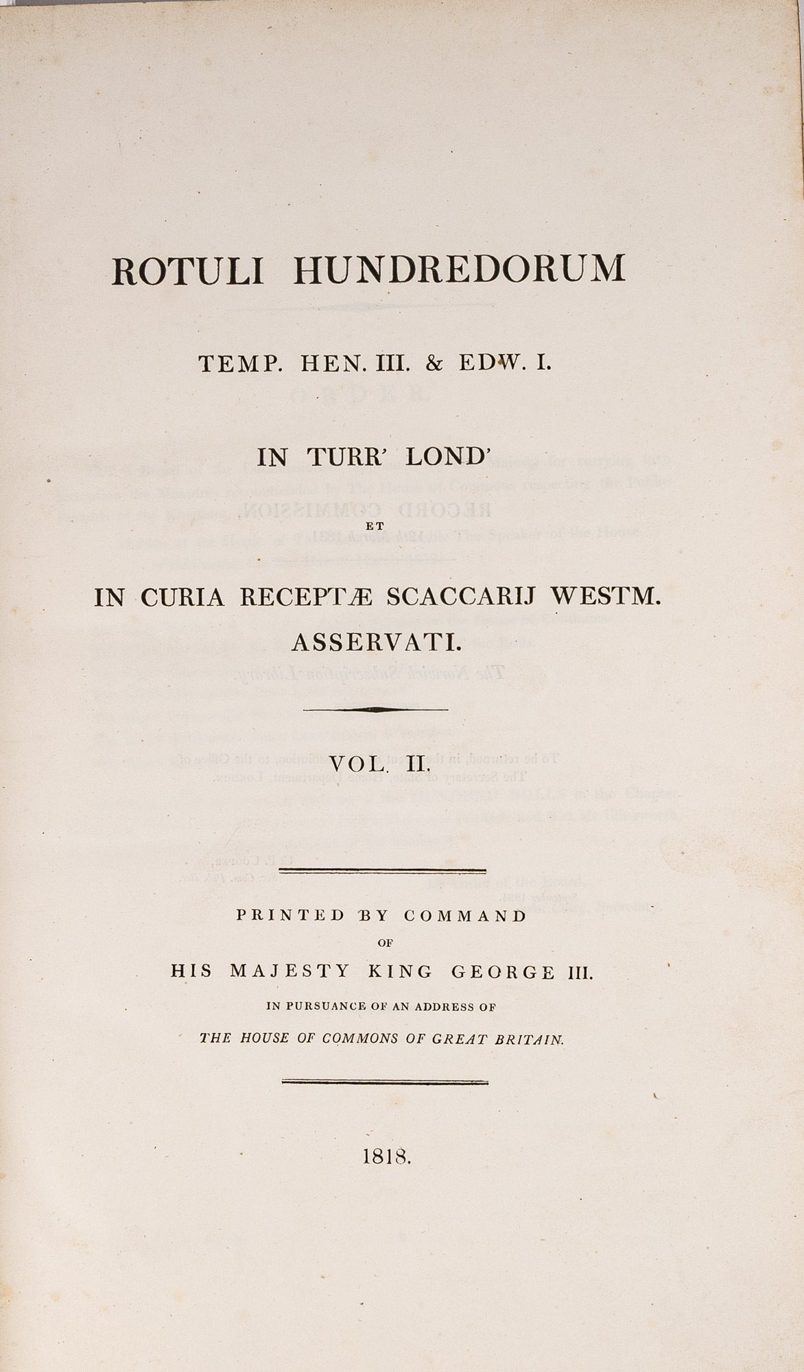 Rotuli Hundredorum Temp. Hen.III & Edw.I. 2 Vols. Folio. 1812 | Hundred ...