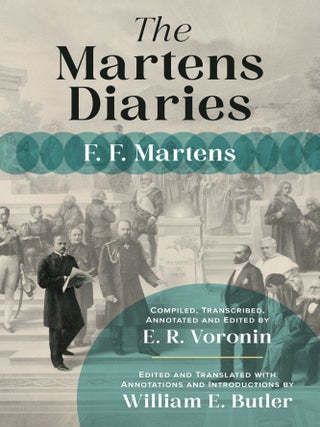 Item #84684 The Martens Diaries. F. F Martens, E. R Voronin, Butler Butler, W. E