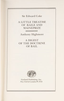 Item #84741 A Little Treatise of Baile and Maineprize.; Digest of the Doctrine. Edward Coke,...