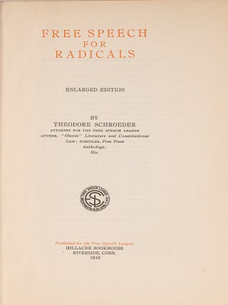 Item #84787 Free Speech for Radicals. Enlarged edition. Theodore Schroeder