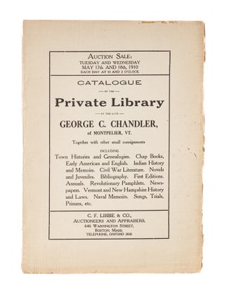 Item #84863 Catalogue of the Private Library of the Late George C. Chandler, of. Auction...