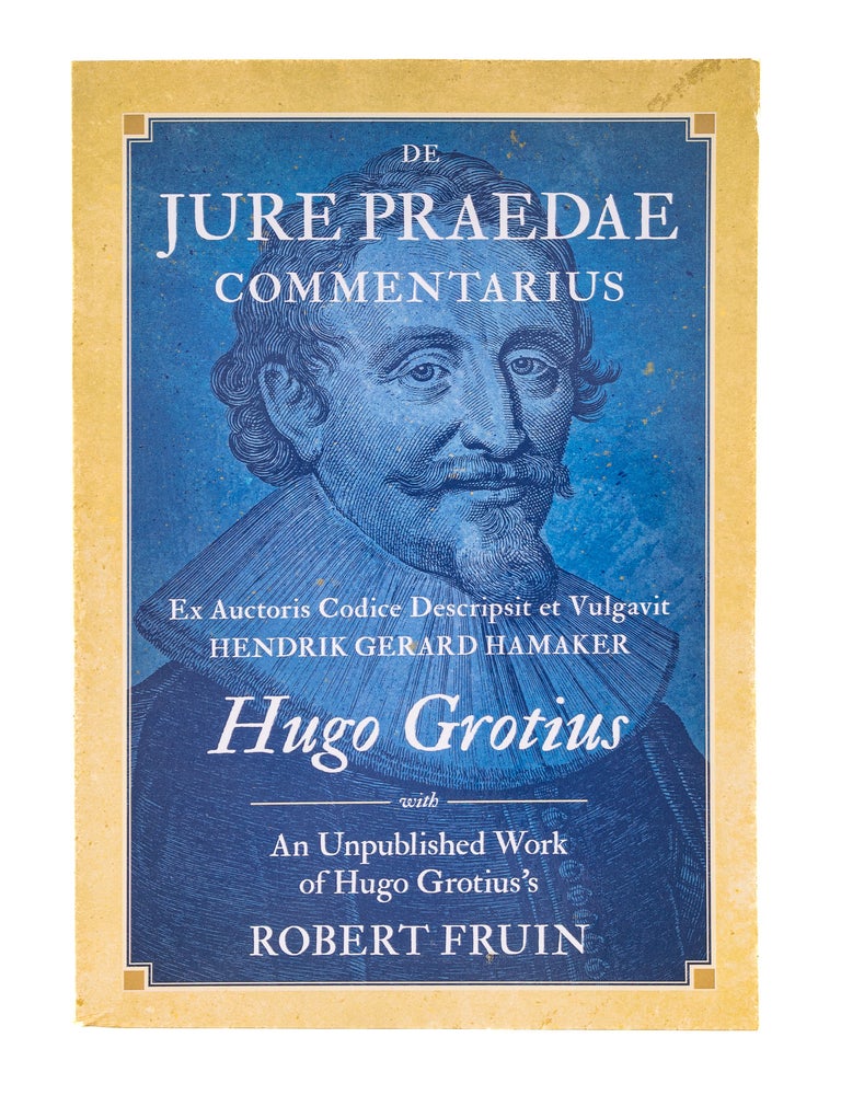 Item #84878 De Jure Praedae Commentarius with An Unpublished Work of Hugo Grotius. with 2d, Robert Fruin.