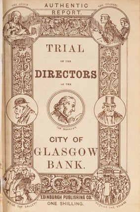 Item #84902 Report of the Trial of the Directors of the City of Glasgow Bank. Trials, Defendants...