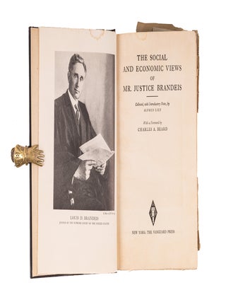 Item #84967 The Social and Economic Views of Mr. Justice Brandeis. First edition. Louis D....
