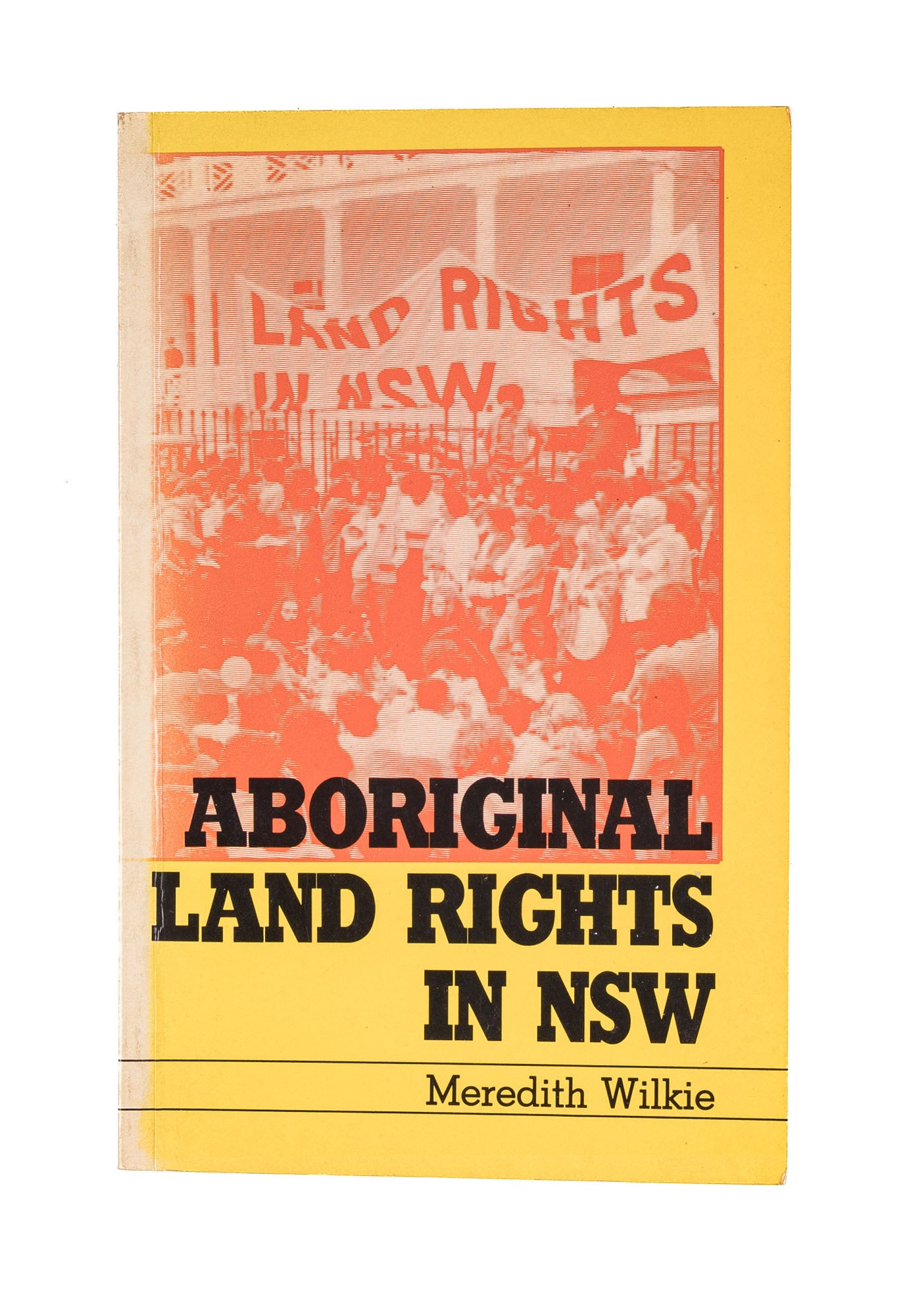 Aboriginal Land Rights in N.S.W. | Meredith Wilkie