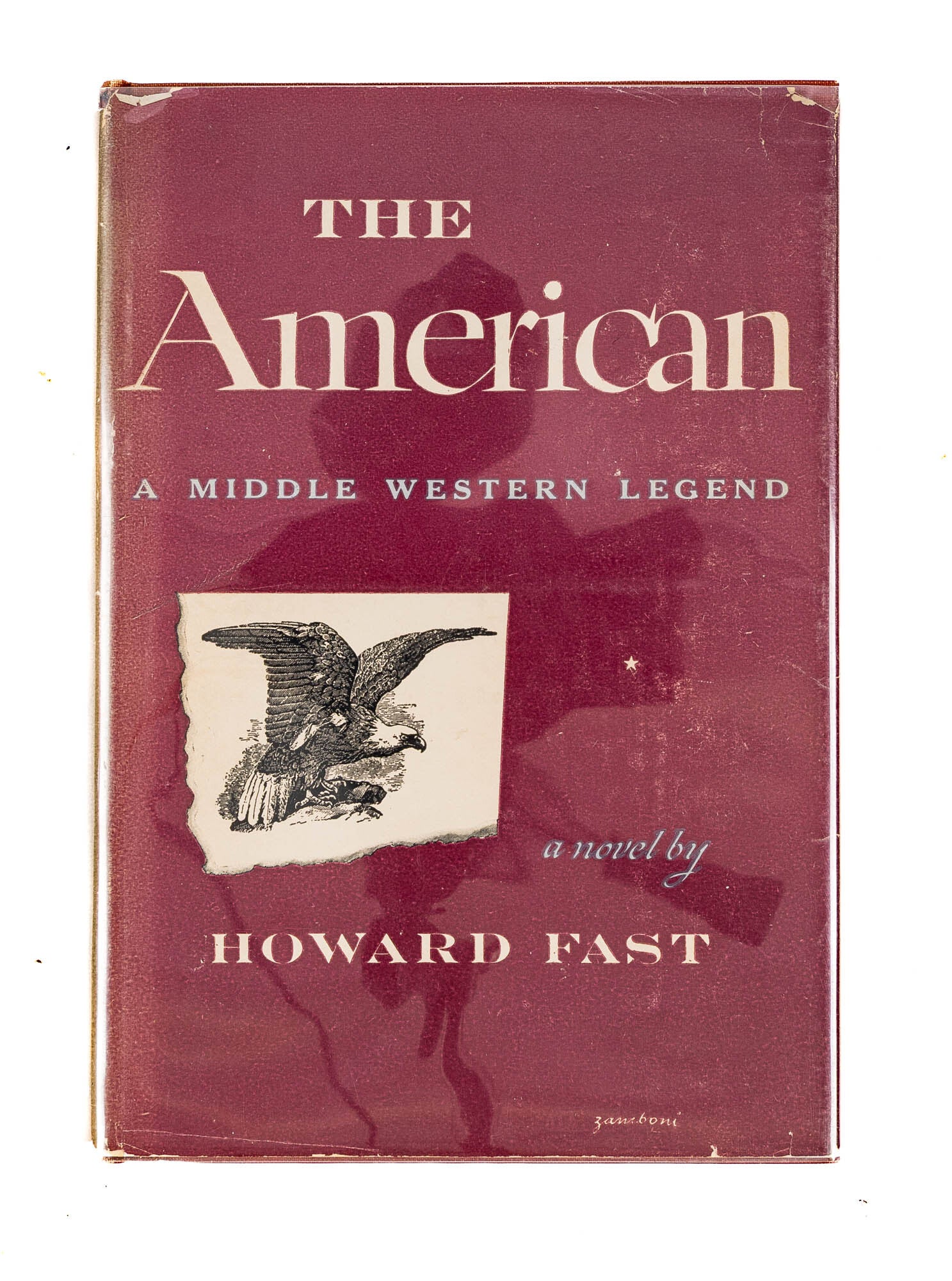 The American: A Middle Western Legend. First edition | Howard Fast