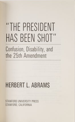 The President Has Been Shot: Confusion, Disability, and the 25th...