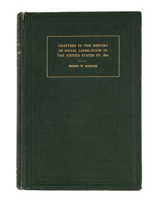 Chapters in the History of Social Legislation in the United States...