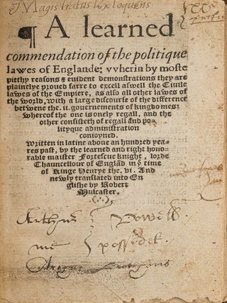 Item #85166 A Learned Commendation of the Politique Lawes of England. Sir John Fortescue