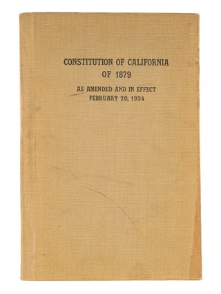 Item #85269 Constitution of California of 1879 as Amended and in Effect February. California