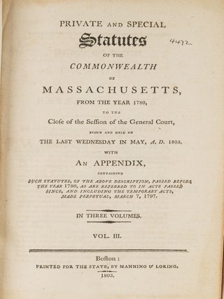 Item #85275 Private and Special Statutes of the Commonwealth of Massachusetts. Massachusetts