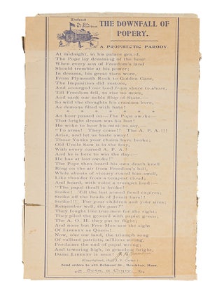 Item #85298 The Downfall of Popery: A Prophectic Parody [sic]. Brockton, MA, 1895? Broadside,...