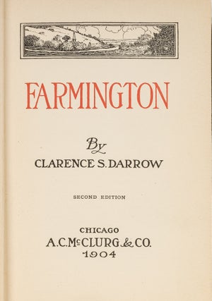Item #85435 Farmington, Second Edition. Chicago, 1904. Clarence Darrow