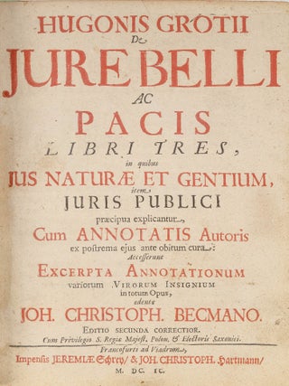 De Jure Belli ac Pacis Libri Tres, In Quibus Jus Naturae et Gentium...