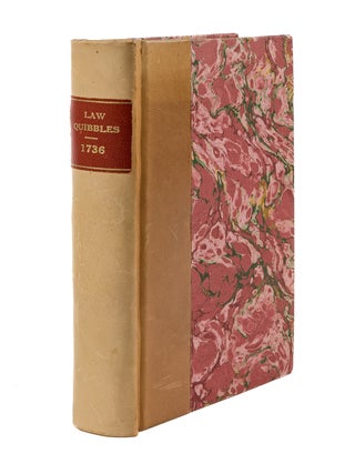 Law Quibbles. Or, a Treatise of the Evasions, Tricks, Turns and...