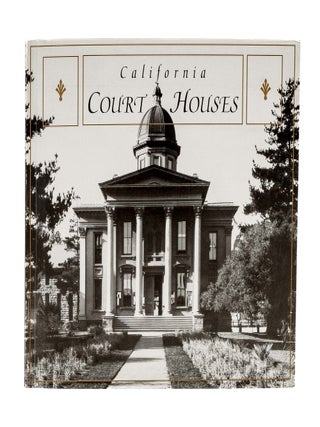Item #85724 California Court Houses. Second edition. California Supreme Court Historical Society