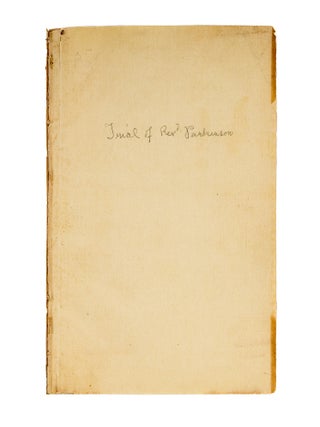 Item #85905 Trial of Mr William Parkinson, Pastor of the First Baptist Church. Trial, William...