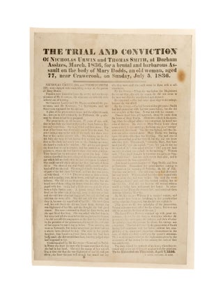 Item #85907 The Trial and Conviction of Nicholas Urwin and Thomas Smith. Broadside, Rape,...