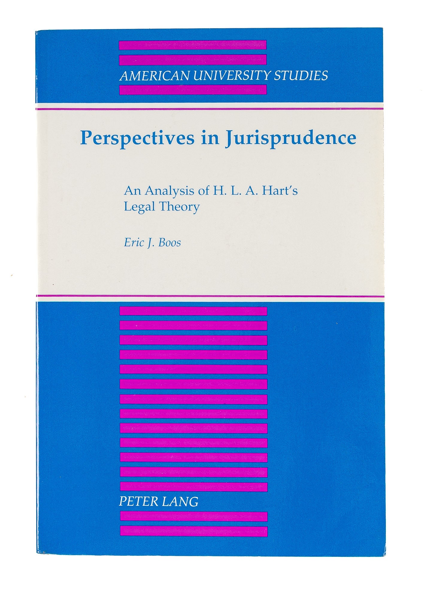 Eric Boos Perspectives in Jurisprudence: An Analysis of H.L.A. Hart's Legal ...
