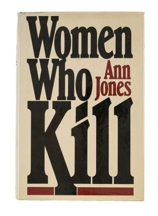 Item #85969 Women Who Kill. Ann Jones