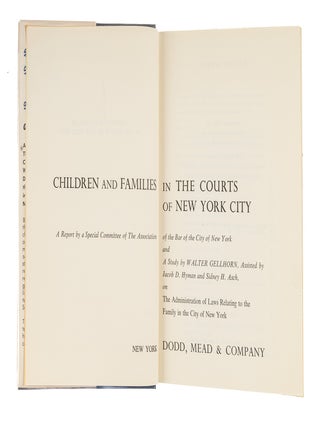 Item #85993 Children and Families in the Courts of New York City. Walter Gellhorn