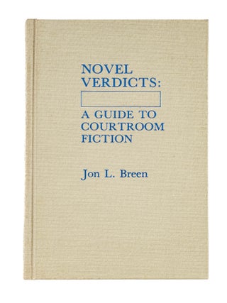 Item #86004 Novel Verdicts: A Guide to Courtroom Fiction. Jon L. Breen