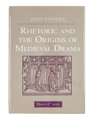 Item #86013 Rhetoric and the Origins of Medieval Drama. Jody Enders