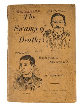 Item #86059 The Swamp of Death, Or, The Benwell Murder. Hawkshaw, John Arthur Fraser