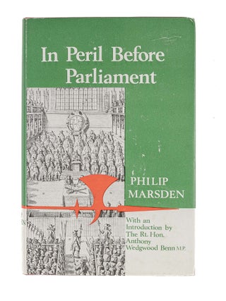 Item #86064 In Peril Before Parliament. First edition. Philip Marsden