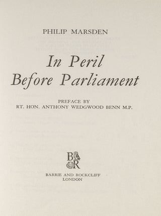 In Peril Before Parliament. First edition.
