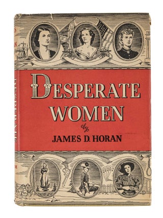 Item #86076 Desperate Women. James D. Horan
