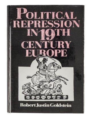 Item #86086 Political Repression in 19th Century Europe. Robert Justin Goldstein