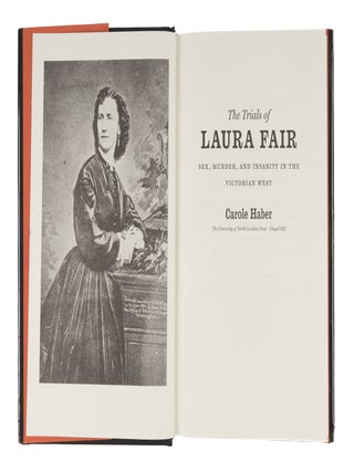 The Trials of Laura Fair: Sex, Murder, and Insanity in the Victorian..