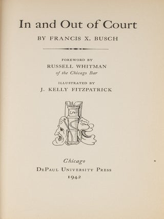 In and Out of Court. Chicago, 1942. First edition.
