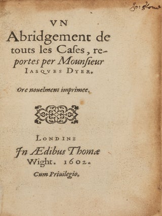 Item #86107 Un Abridgement de Touts les Cases, Reportes per Mounsieur Iasques. Sir James Dyer