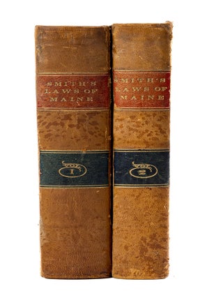 Item #86242 Laws of the State of Maine, Volumes 1 and 2; With the Constitution. Maine, Francis...