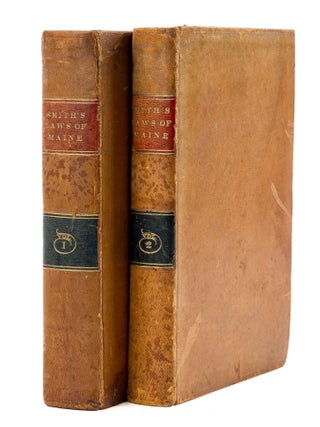 Laws of the State of Maine, Volumes 1 and 2; With the Constitution...