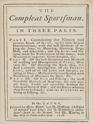 The Compleat Sportsman. In Three Parts...