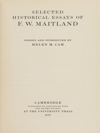 Item #86286 Selected Historical Essays of F. W. Maitland. Helen M. Cam, F. W Maitland