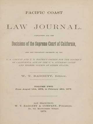 Pacific Coast Law Journal: Containing all the Decisions... 2 vols.
