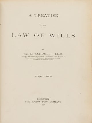 A Treatise on the Law of Wills. Second edition.