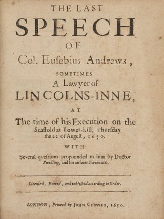 Item #86370 The Last Speech of Col. Eusebius Andrews, Sometimes a Lawyer. Eusebius Andrews