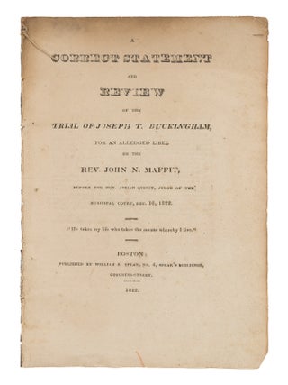 Item #86381 A Correct Statement and Review of the Trial of Joseph T. Buckingham. Joseph T....