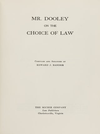 Mr. Dooley on the Choice of Law.
