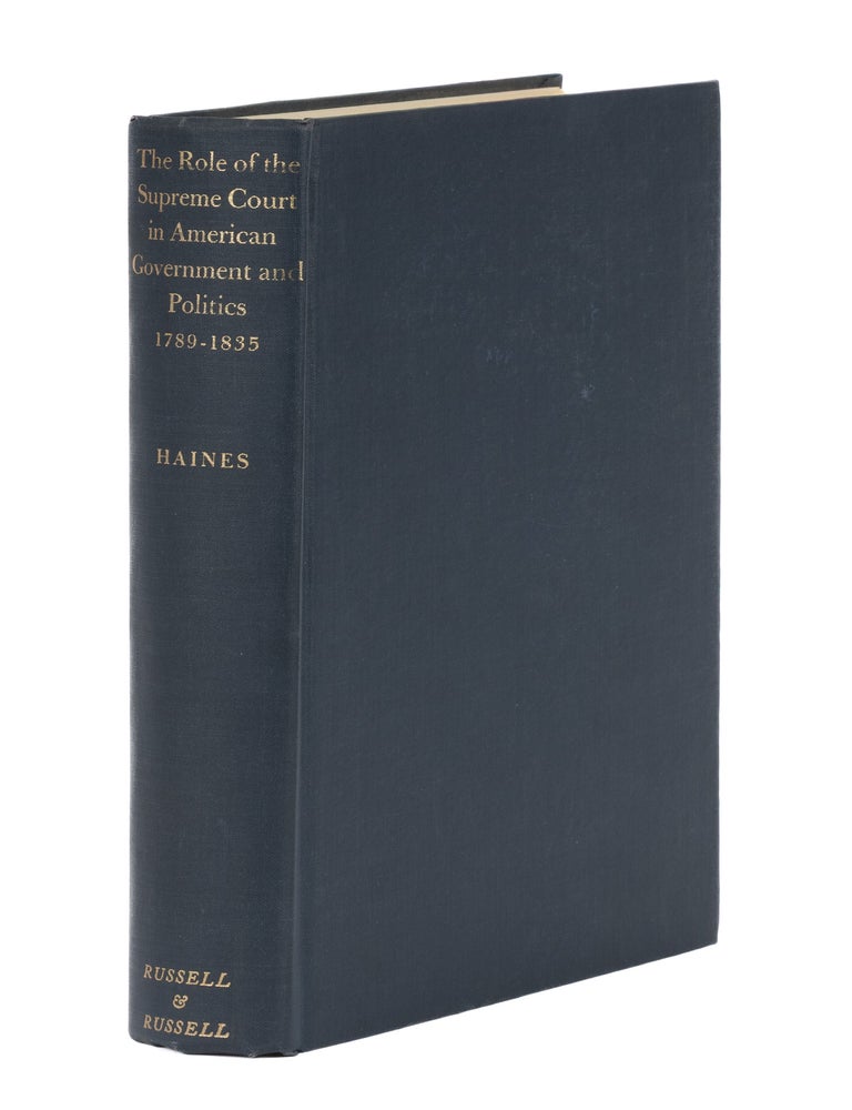 Item #86480 The Role of the Supreme Court in American Government and Politics. Charles G. Haines.