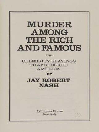 Murder Among the Rich and Famous.