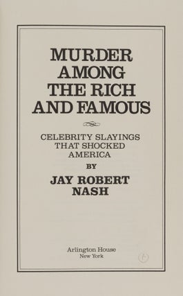 Murder Among the Rich and Famous.